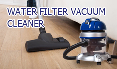 Water Filter Vacuum Cleaner